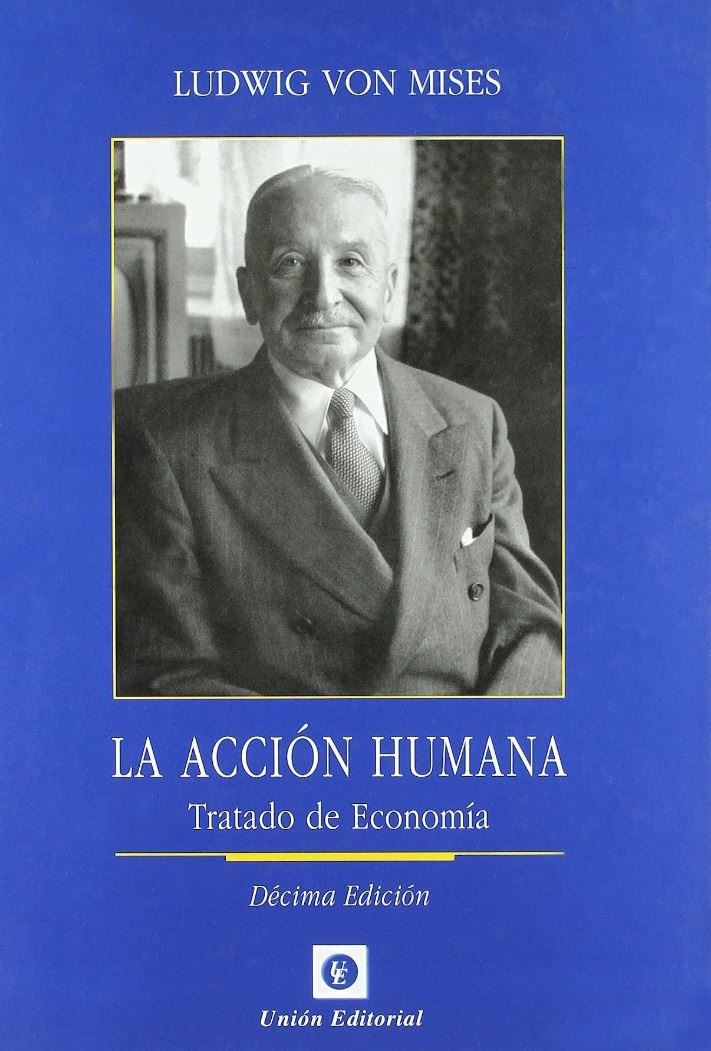 La Acción Humana (Ludwig Von Mises)